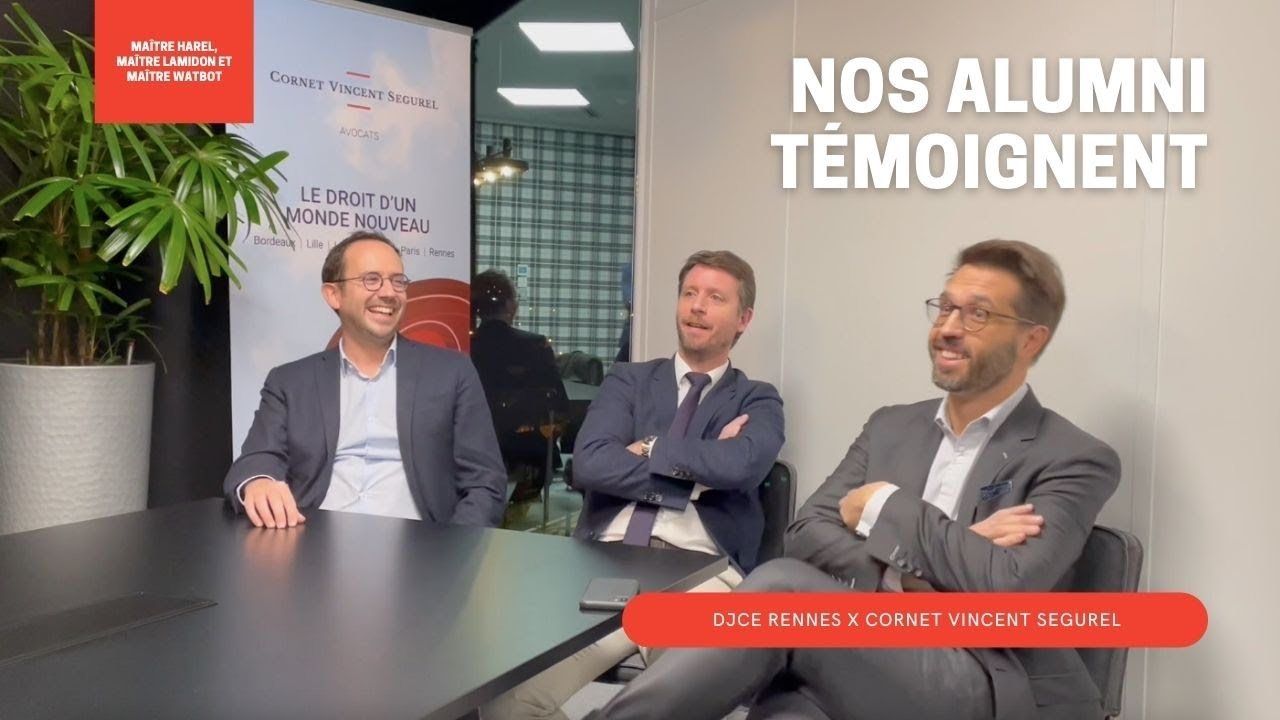 Trois avocats du cabinet Cornet Vincent Ségurel, anciens du DJCE de Rennes